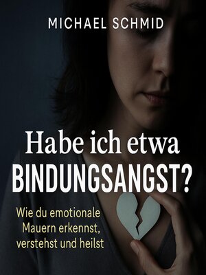cover image of Habe ich etwa Bindungsangst?
